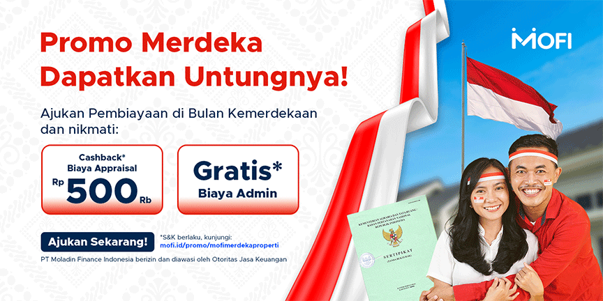 MOFI Spesial Properti Promo Bulan Agustus!