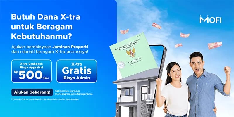 MOFI Spesial Properti Promo Bulan Juni &#8211; July!